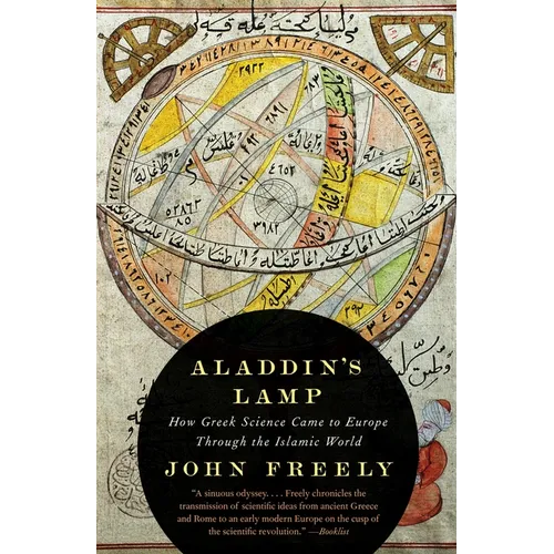 Aladdin's Lamp: How Greek Science Came to Europe Through the Islamic World