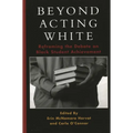 Beyond Acting White: Reframing the Debate on Black Student Achievement