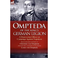 Ompteda of the King's German Legion: A Hanoverian Officer on Campaign Against Napoleon