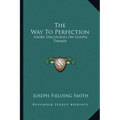 The Way To Perfection: Short Discourses On Gospel Themes