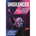 Unsilenced: Women Musicians, Gender-Based Violence, and the Popular Music Industry