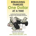Rebuilding Families One Dollar at a Time: Achieving Financial Stability In Spite of an Uncertain Economy