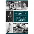 Remarkable Women of the Finger Lakes
