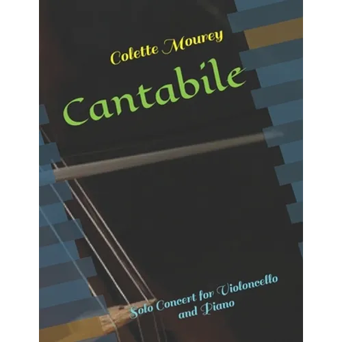 Cantabile: Solo Concert for Violoncello and Piano
