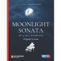 Moonlight Sonata Op. 27, No. 2 (Complete) - Ludwig van Beethoven: Original Version * Sonata quasi una Fantasia * Piano Sonata No. 14 * Hard Piano Shee