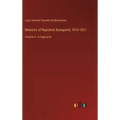 Memoirs of Napoleon Bonaparte; 1814-1821: Volume 4 - in large print