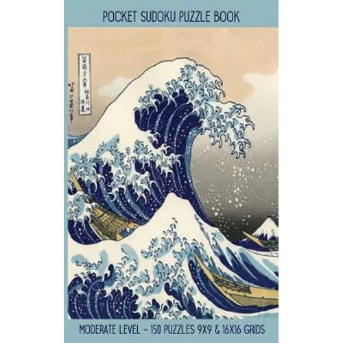 Pocket Sudoku Puzzle Book: Moderate Level - 150 puzzles 9x9 & 16x16 grids Great Wave off Kanagawa Travel Size Paperback Notebook