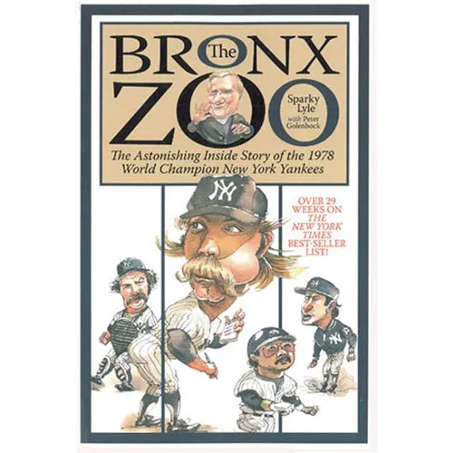 The Bronx Zoo: The Astonishing Inside Story of the 1978 World Champion New York Yankees