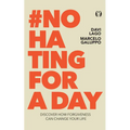 #No Hating for a Day: Discover How Forgiveness Can Change Your Life