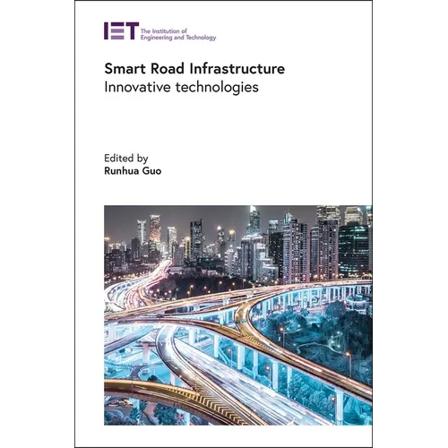 Smart Road Infrastructure: Innovative Technologies