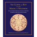 Clavis or Key to the Magic of Solomon: From an Original Talismanic Grimoire in Full Color by Ebenezer Sibley and Frederick Hockley