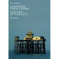 Learning from China: The Tao of the City