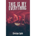 This Is My Everything
