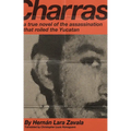 Charras: A True Novel of the Assassination That Roiled the Yucatan