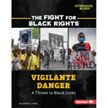Vigilante Danger: A Threat to Black Lives