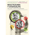Moctezuma Y Atahualpa: Vida, Pasión Y Muerte de DOS Gobernantes / Moctezuma and Atahualpa: Life, Passion, and Death of Two Rulers