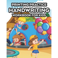 Printing Practice Handwriting Workbook For Kids: Children's Workbook Of Traceable Words To Write, A Notebook For Enhancing Handwriting Skills