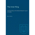 The Inner Ring: The Early History of the National Research Council of Canada