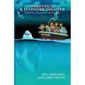 Avoid Fiscal & Economic Disaster: With Ethics, Economics and Excellence