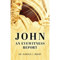 John: An Eyewitness Report