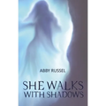 She Walks with Shadows