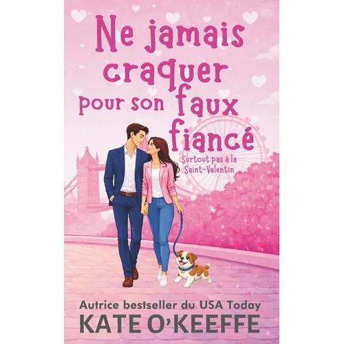 Ne jamais craquer pour son faux fiancé: Une comédie romantique
