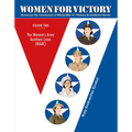 Women for Victory Vol 2: The Women's Army Auxiliary Corps (Waac)