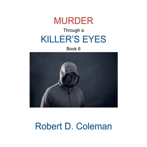 Murder through a Killer's Eyes, Book Six