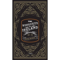 The Whiskeys of Ireland