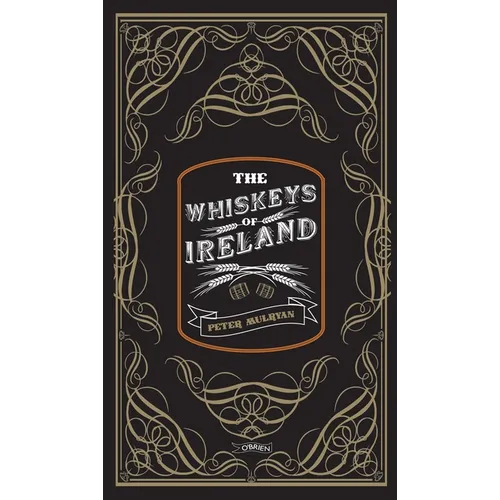 The Whiskeys of Ireland