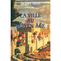 La Ville au Moyen Age