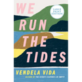 We Run the Tides