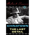 Chinatown and the Last Detail: Two Screenplays