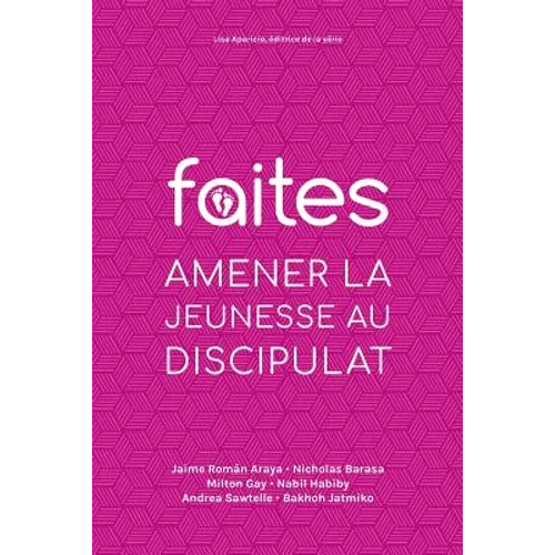 Faites: Amener la jeunesse au discipulat