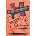 Instagram Secrets (Vol.3): How to create INSTAGRAM KILLER CONTENT: Become an Influencer and build a Business with no money on Instagram. Short so
