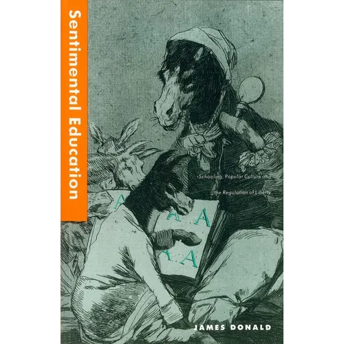 Sentimental Education: School, Popular Culture and the Regulation of Liberty