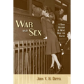 War and Sex: A Brief History of Men's Urge for Battle