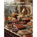 55 Egyptian Recipes for Home