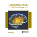 Neuropharmacology: A Case-Based Approach