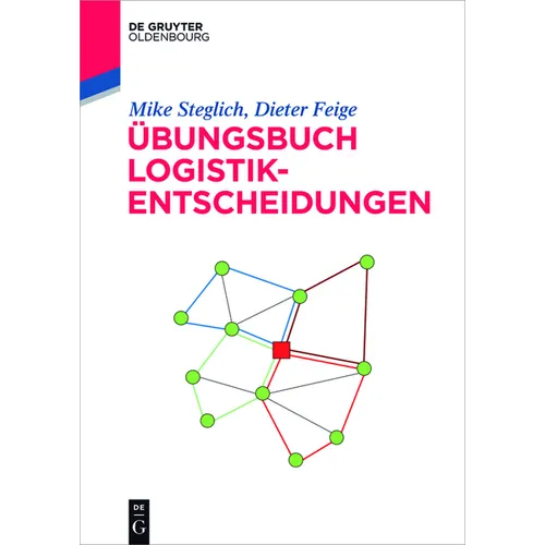 Übungsbuch Logistik-Entscheidungen