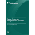 Cancer Challenges during COVID-19 Pandemic