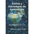 Estilos y estrategias de aprendizaje: Aplicación práctica en el aula