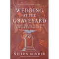 Wedding at the Graveyard: And Other Stories of the Jewish Fantastical