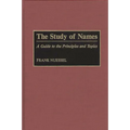 The Study of Names: A Guide to the Principles and Topics