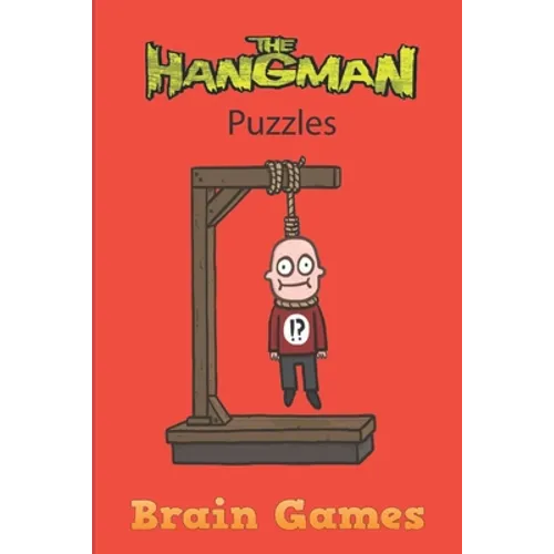 The Hangman Puzzle Brain Games: Hangman Puzzles Game: Brain Game: Game for kids: Hangman Game for Kids Play Hangman Puzzle Templates - 100 pages - Lar