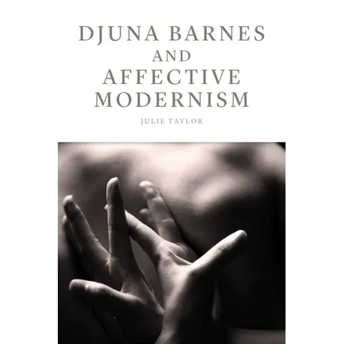 Djuna Barnes and Affective Modernism