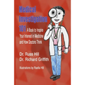Medical Investigation 101: A Book to Inspire Your Interest in Medicine and How Doctors Think