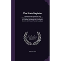 The State Register: Comprising an Historical and Statistical Account of Louisiana, From Its Earliest Settlement As a Territory Down to Its