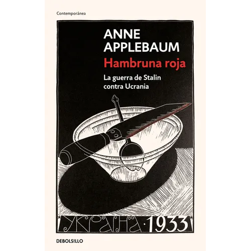 Hambruna Roja: La Guerra de Stalin Contra Ucrania / Red Famine: Stalins's War on Ukraine