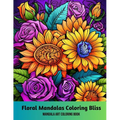 Floral Mandalas Coloring Bliss: Mandala Art Coloring Book